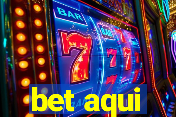 bet aqui